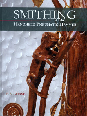 cover image of Smithing with the Handheld Pneumatic Hammer